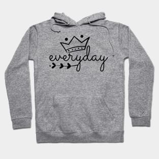 Queen everyday Hoodie